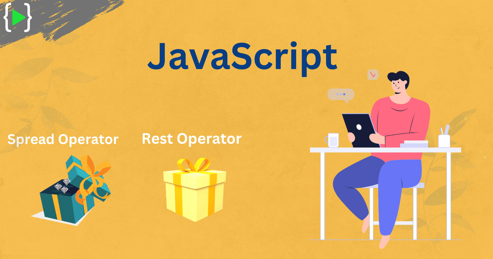Spread operator 🧈 and Rest operator💆♂️